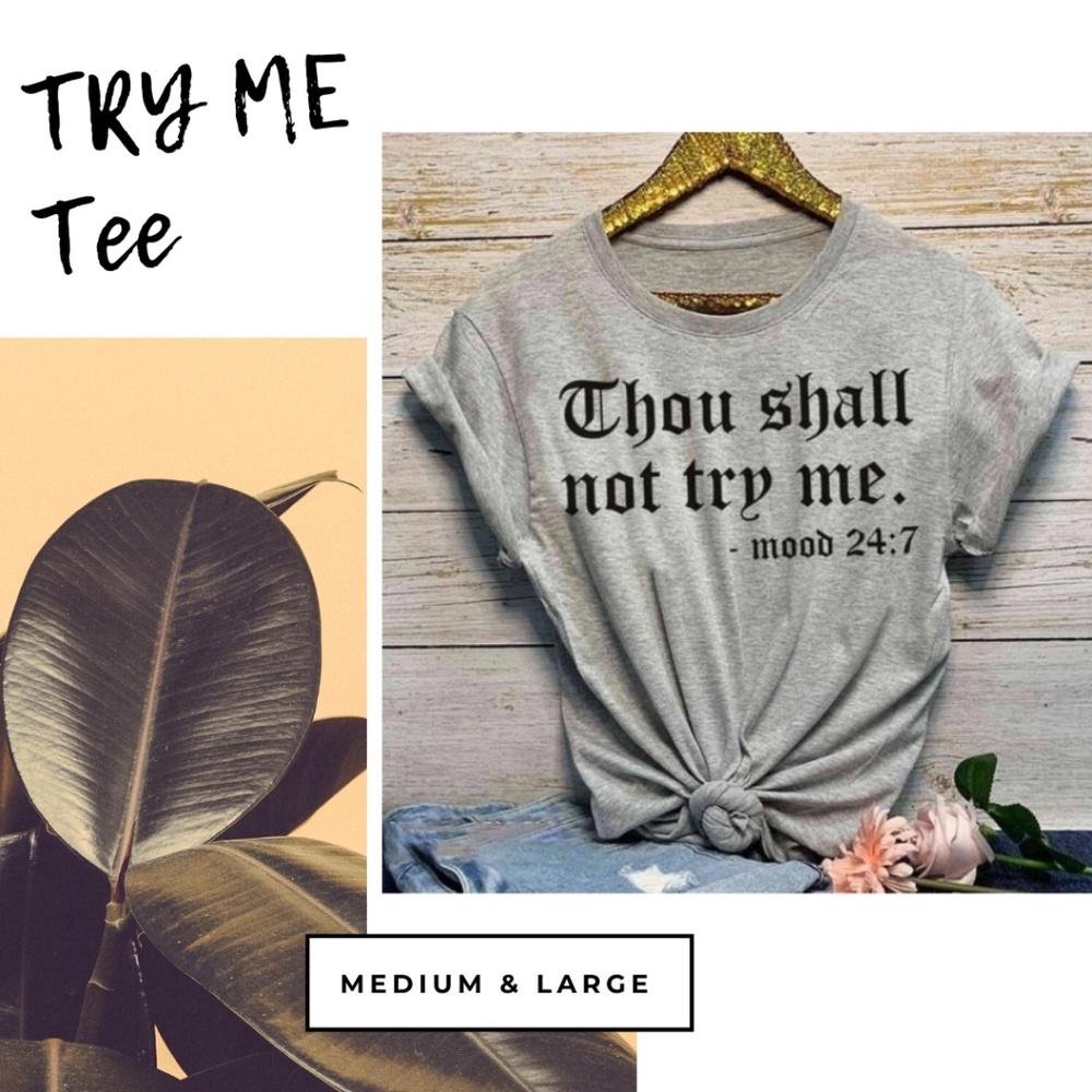 “Thou Shall Not Try Me” T Shirt 👚